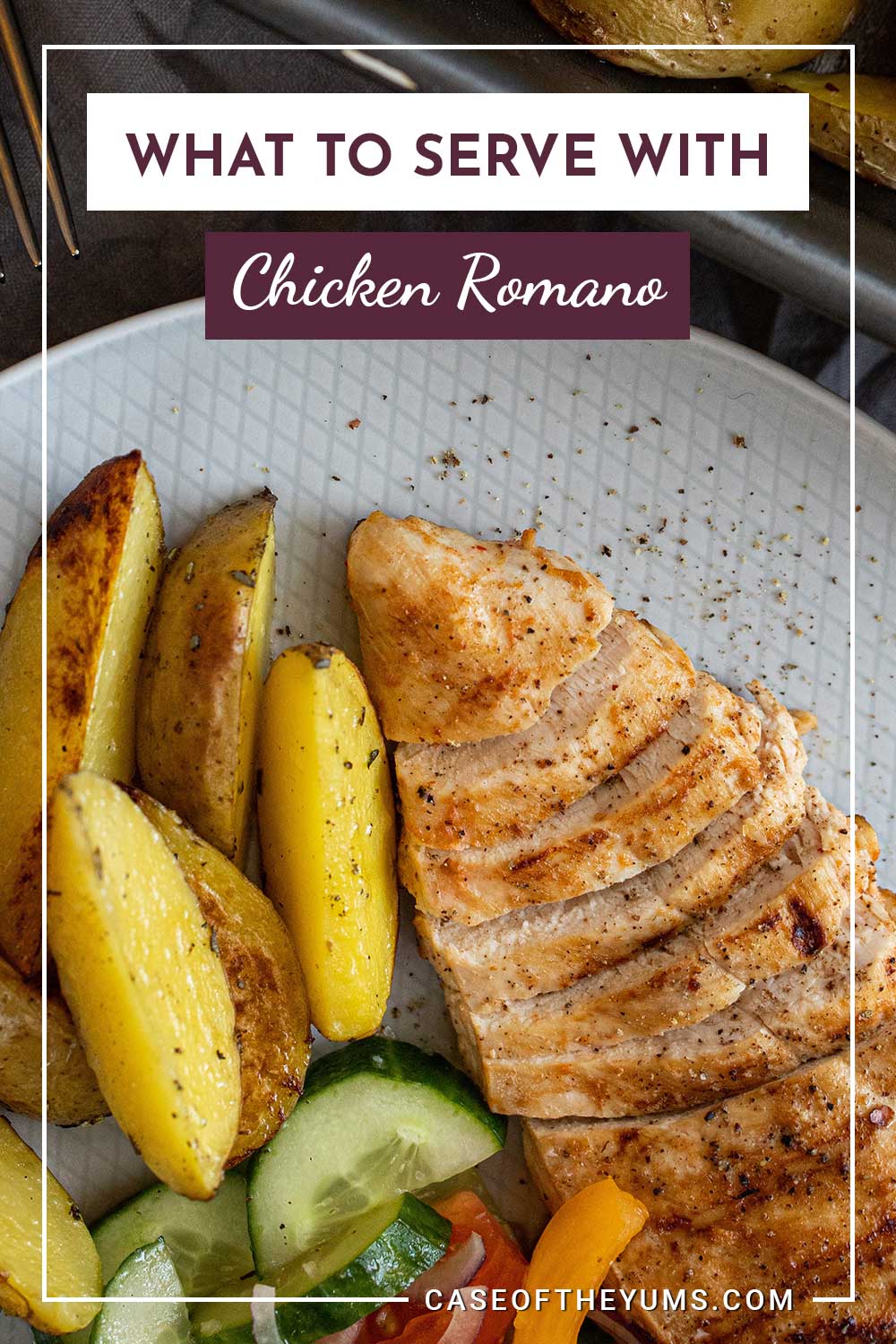 Chicken Romano, Roasted Potato and Cucumber on a white plate - What To Serve With Chicken Romano