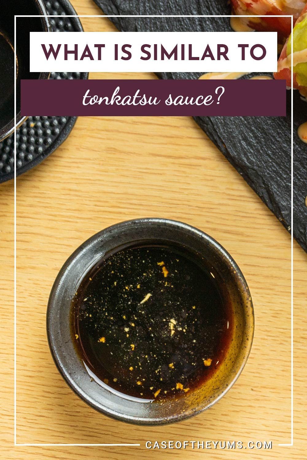 Sauce in a bowl - What is similar to tonkatsu sauce?