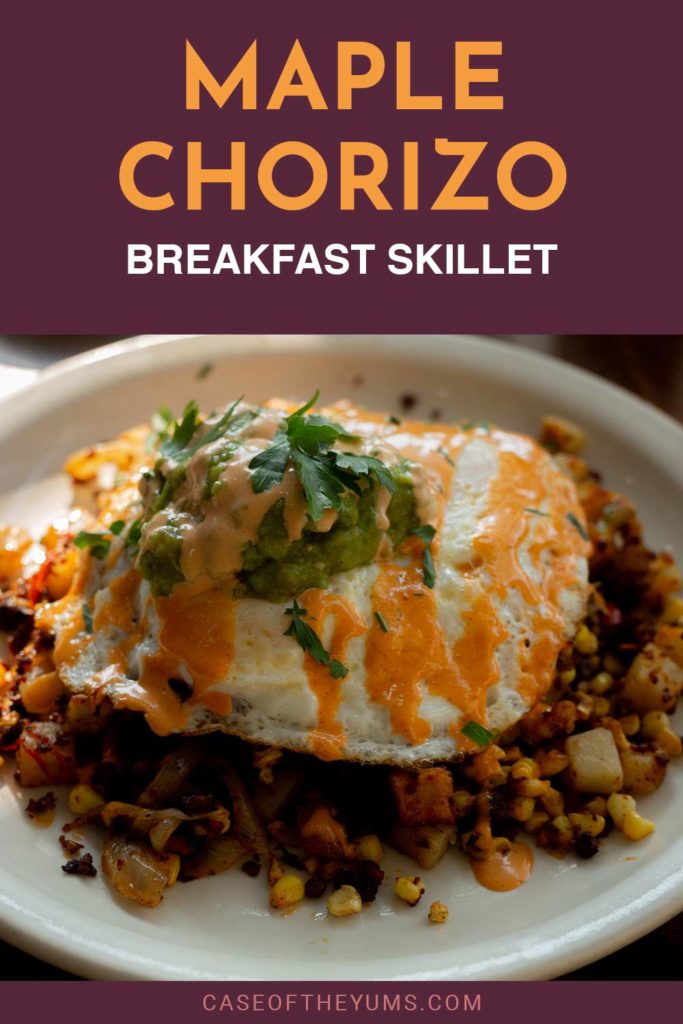 Maple Chorizo Breakfast Skillet Case of The Yums