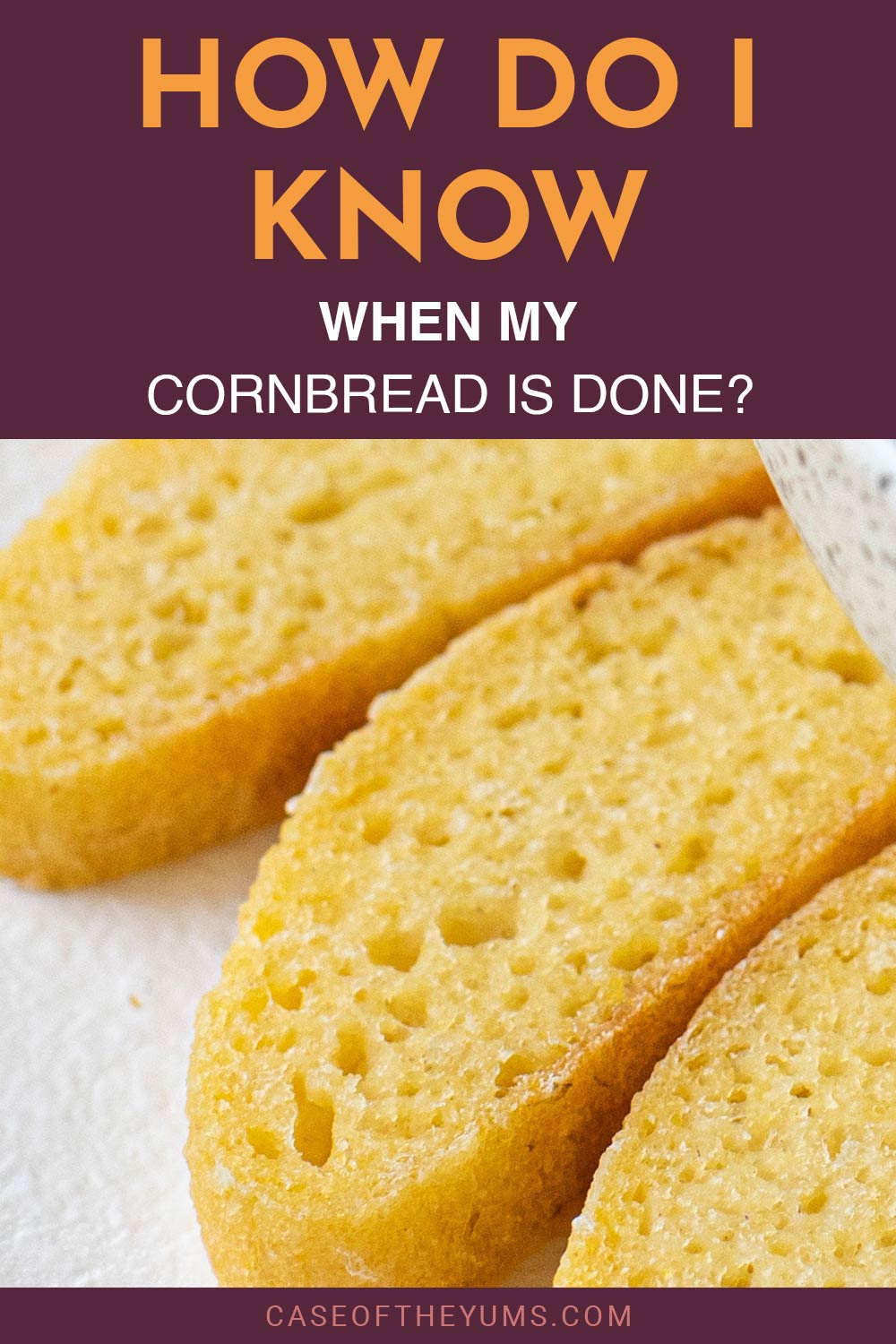 Cornbread slices - how do I know when it's done?