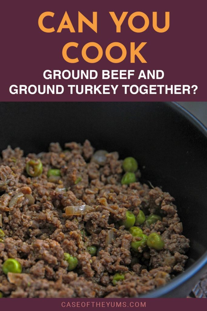 Can You Cook Ground Beef and Ground Turkey Together? Case of The Yums