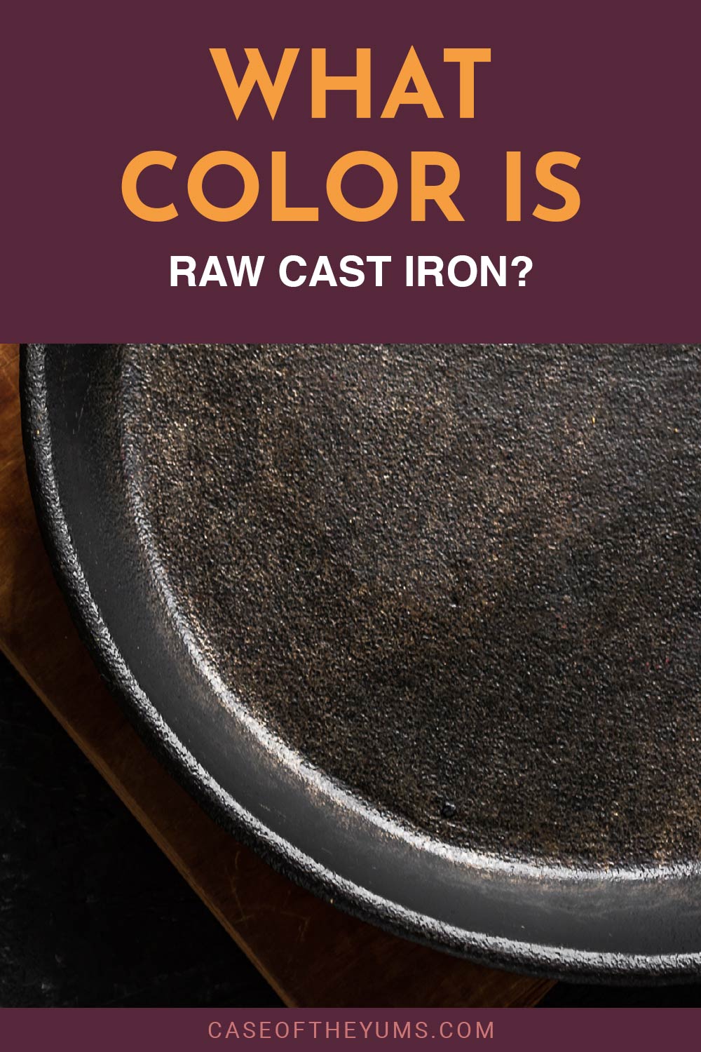Part of a cast iron skillet - What Color Is Raw Cast Iron?